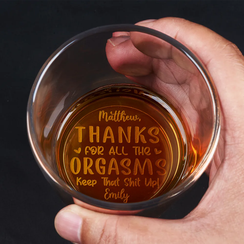 “THANKS FOR ALL THE ORGASMS” Funny Engraved Whiskey Glass, Romantic Gift for Couples, Creative Barware - Image 3