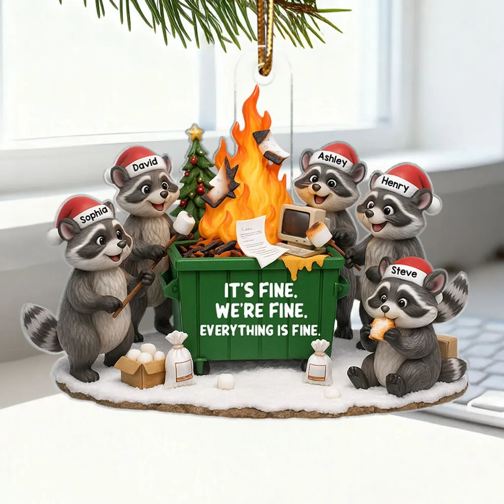 Personalized Raccoon Dumpster Fire Acrylic Ornament – It's Fine We're Fine Humor, Unique Christmas Gift for Coworkers & Friends - Image 3