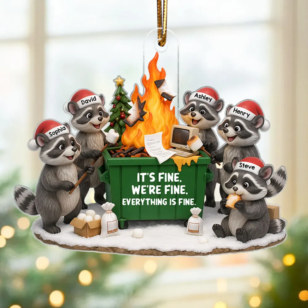 Personalized Raccoon Dumpster Fire Acrylic Ornament – It's Fine We're Fine Humor, Unique Christmas Gift for Coworkers & Friends - Image 7