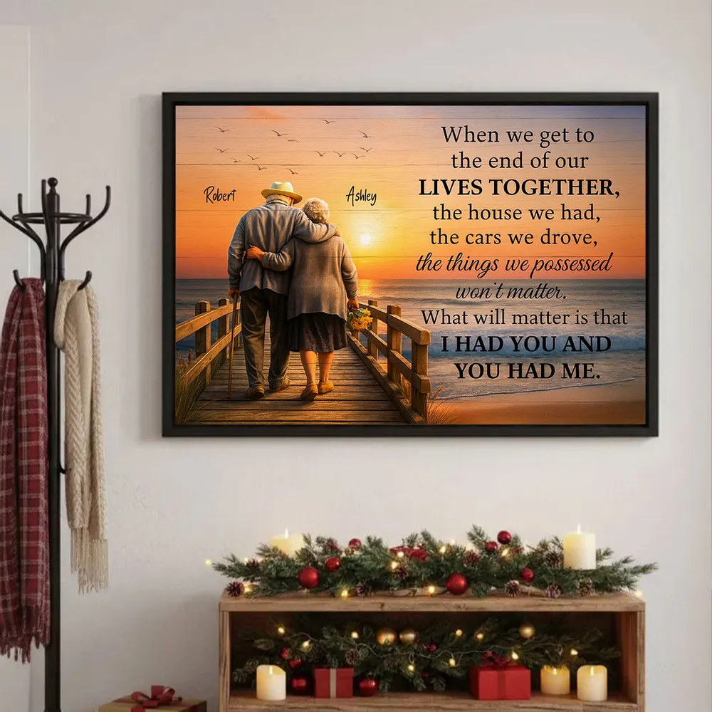 When We Get to the End of Our Lives Together Personalized Poster – Sentimental Couple Wall Art, Meaningful Anniversary or Wedding Gift - Image 3