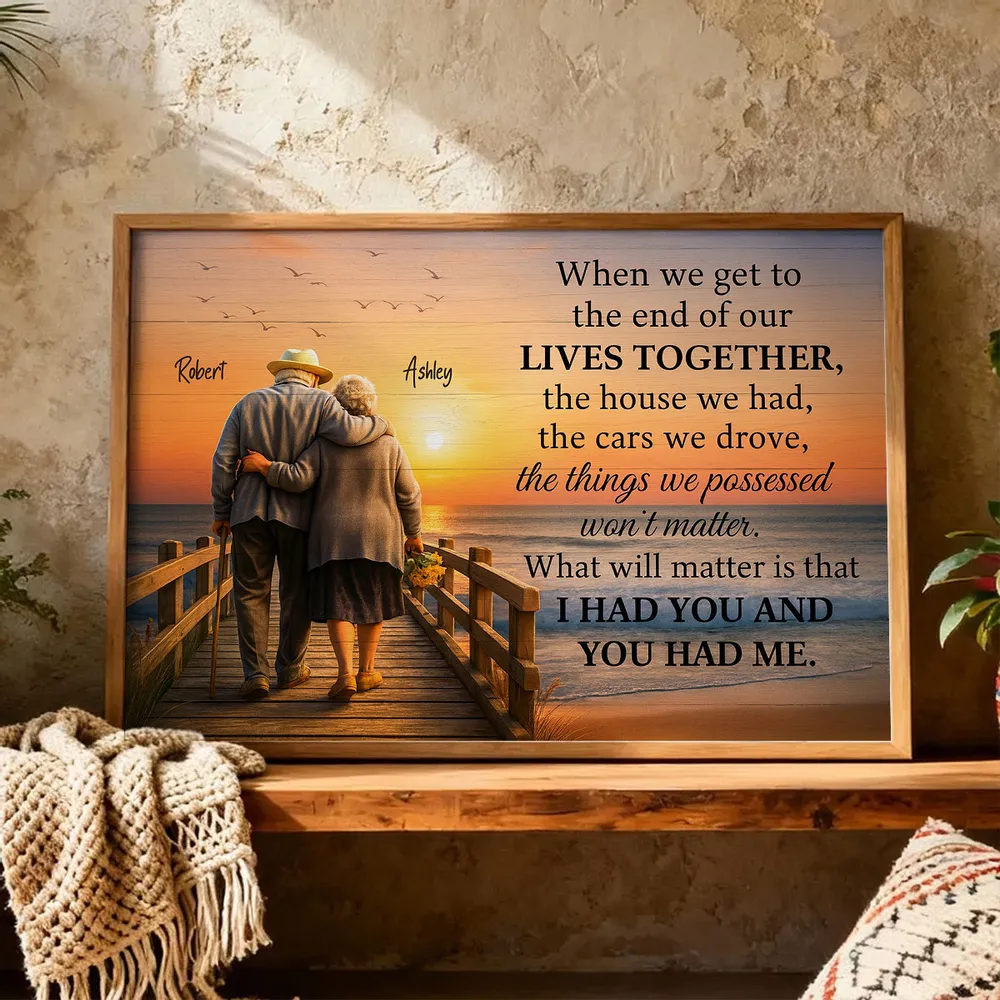 When We Get to the End of Our Lives Together Personalized Poster – Sentimental Couple Wall Art, Meaningful Anniversary or Wedding Gift - Image 9