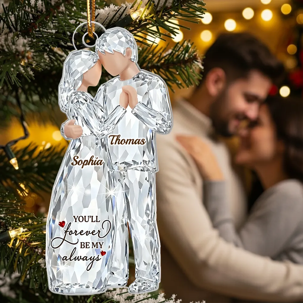 Custom Couple Acrylic Ornament – Sparkling Crystal Look Hugging Lovers, Heartfelt You'll Forever Be My Always Message, Unique Gift for Him or Her - Image 7