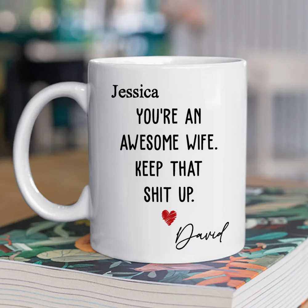 You Are An Awesome Wife White Ceramic Mug - Cheeky Love Note Style, Unique Creative Gift for Your Wife - Image 2