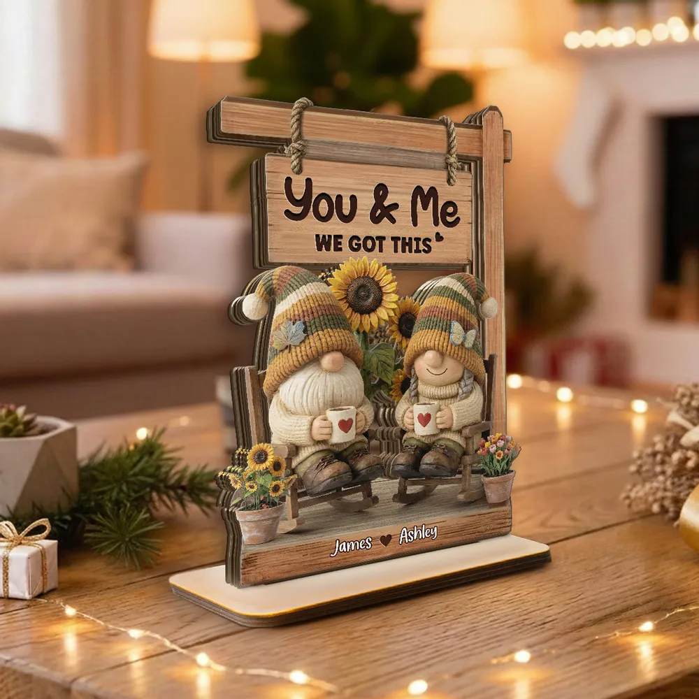 2-Layer Wooden Plaque with Cozy Gnomes on Porch Swing You & Me We Got This - Unique Couple Gift - Image 3