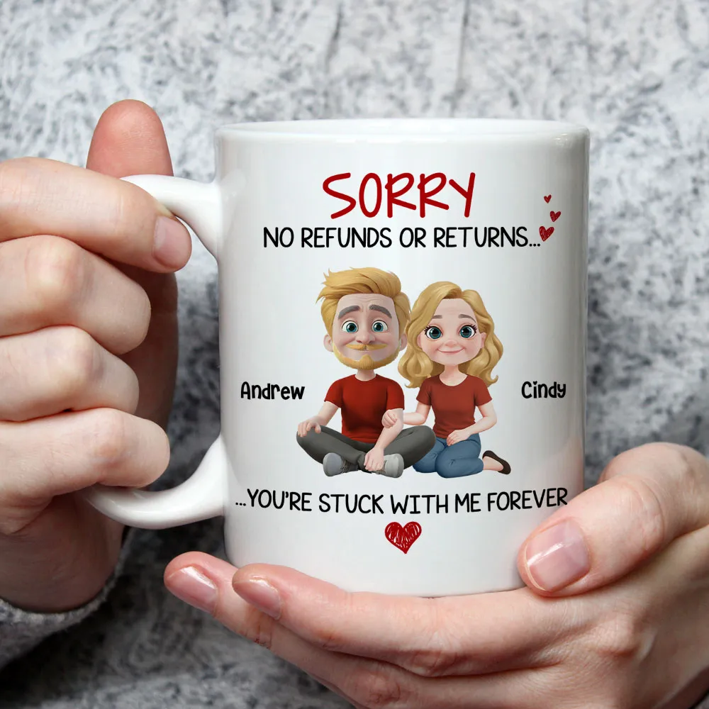Funny Custom Couple Mug, No Refunds or Returns Stuck With Me Forever Valentine's Gift - Image 2