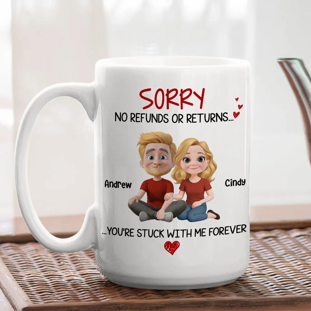 Funny Custom Couple Mug, No Refunds or Returns Stuck With Me Forever Valentine's Gift - Image 6