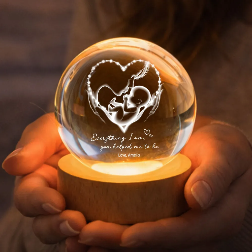 Everything I Am You Helped Me To Be Mom Personalized Crystal Ball LED Night Light, Mother & Baby Heart Glow, Unique Mother's Day Gift - Image 5