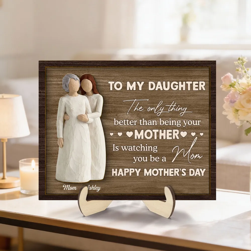 To My Daughter 2-Layer Wooden Plaque, Mom Watching You Be A Mom Quote With Heart Accents, Personalized Gift Keepsake - Image 5