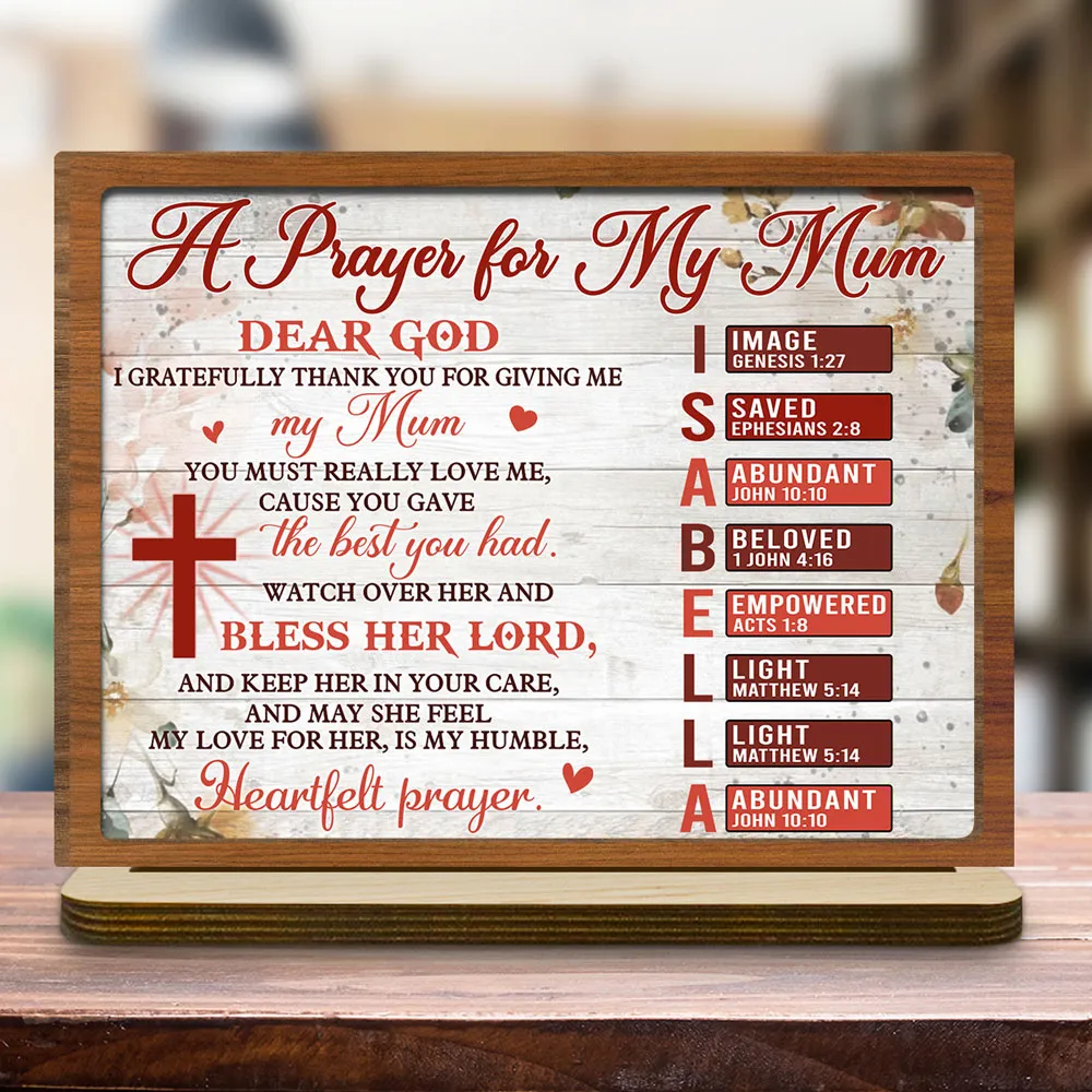 Personalized A Prayer for My Mom 2-Layer Wooden Plaque for Tabletop Display, Heartfelt Christian Gift for Mom - Image 4