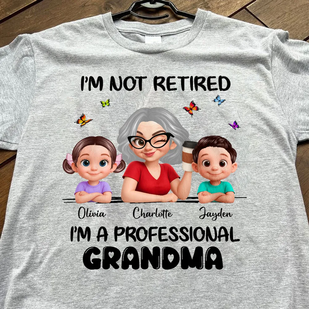 Personalized Classic Tee I'm Not Retired I'm a Professional Grandma Funny Coffee & Grandkids Gift for Grandma - Image 5