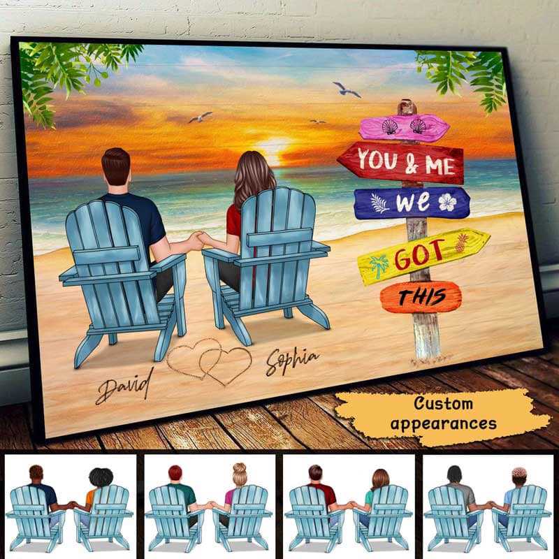 You & Me We Got This Personalized Poster, Beach Chairs Couple Back View Decor, Sweet Memorabilia Gift for Couples - Image 2