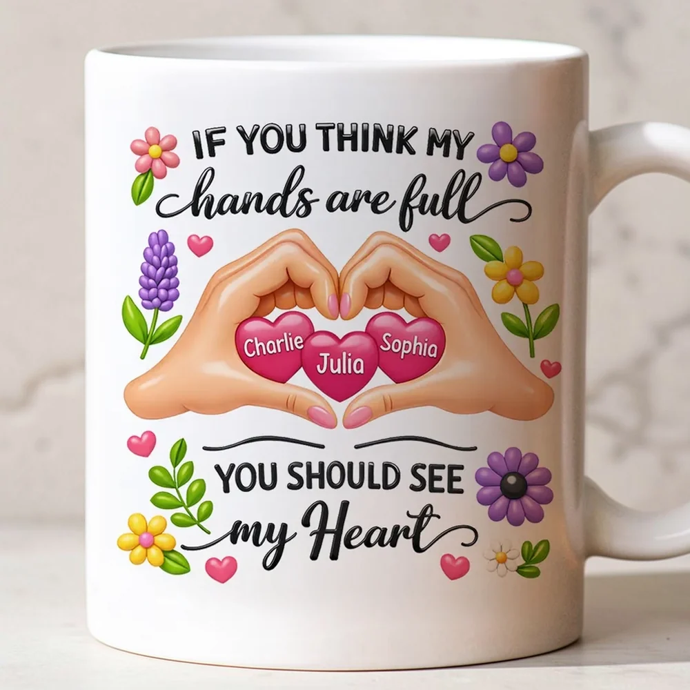 Personalized Ceramic Mug Heart Hands Quote Floral Design, Unique Gift for Mom, Sweet Daily Coffee Reminder