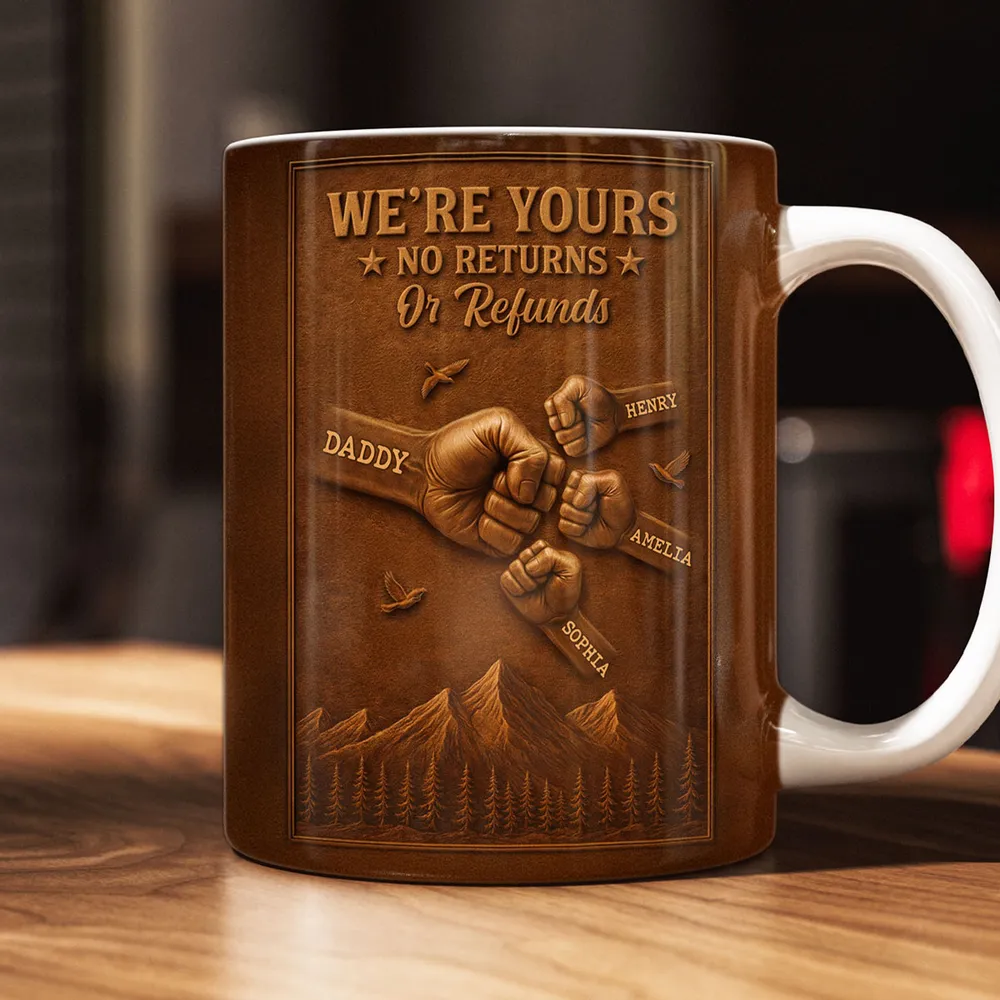 Personalized White Ceramic Mug, We're Yours No Returns Or Refunds Fist Bump Design, Unique Gift For Dad - Image 3