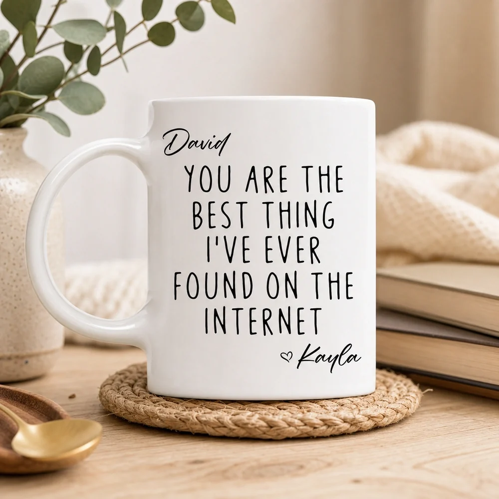 Personalized Ceramic Mug with Favorite Internet Find Quote, Unique Gift for Partner