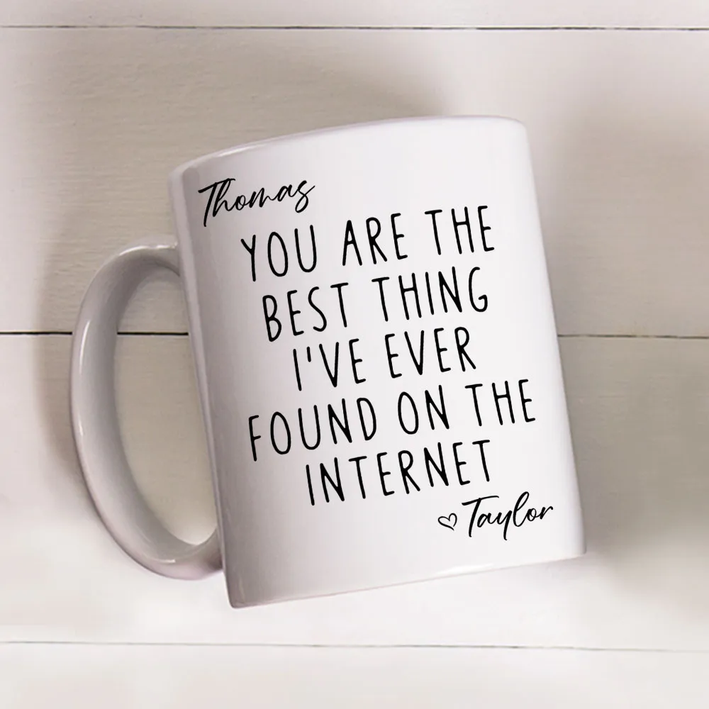 Personalized Ceramic Mug with Favorite Internet Find Quote, Unique Gift for Partner - Image 4