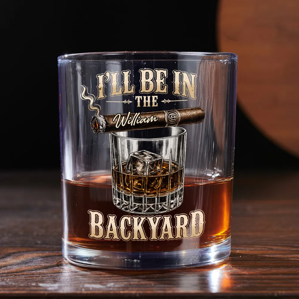 Custom Whiskey Glass with I'll Be in the Backyard Quote, Creative Gift with Vintage Bar Style - Image 5