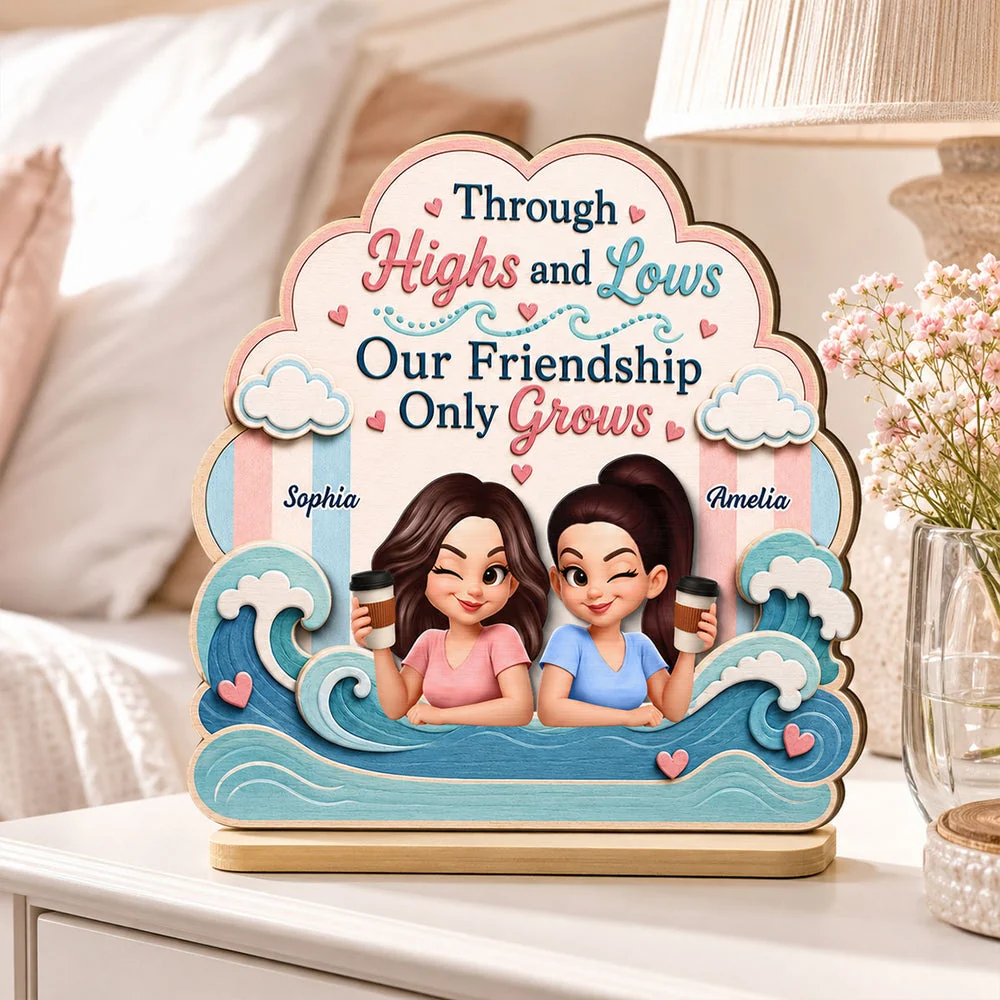 Personalized 2-Layer Wooden Plaque, Through Highs and Lows Quote, Unique Creative Gift for Close Friend - Image 3