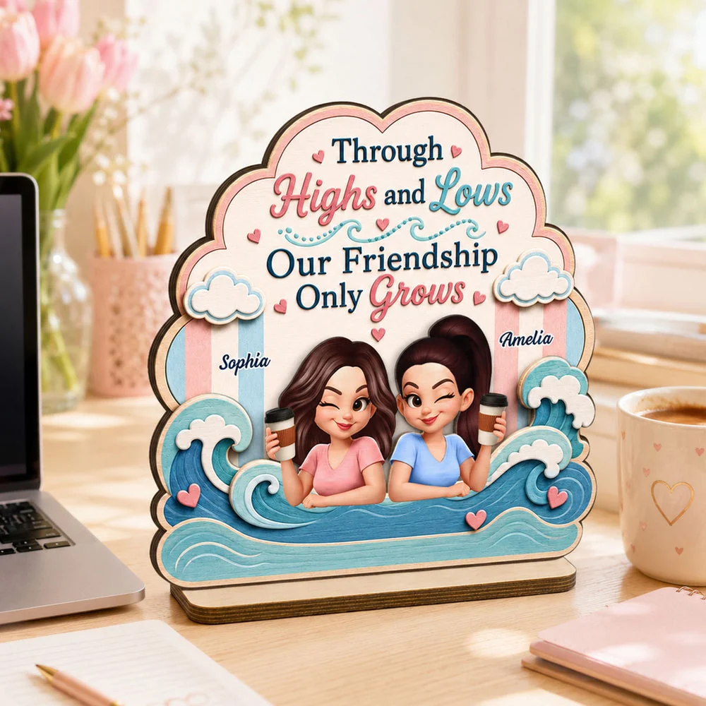 Personalized 2-Layer Wooden Plaque, Through Highs and Lows Quote, Unique Creative Gift for Close Friend - Image 7