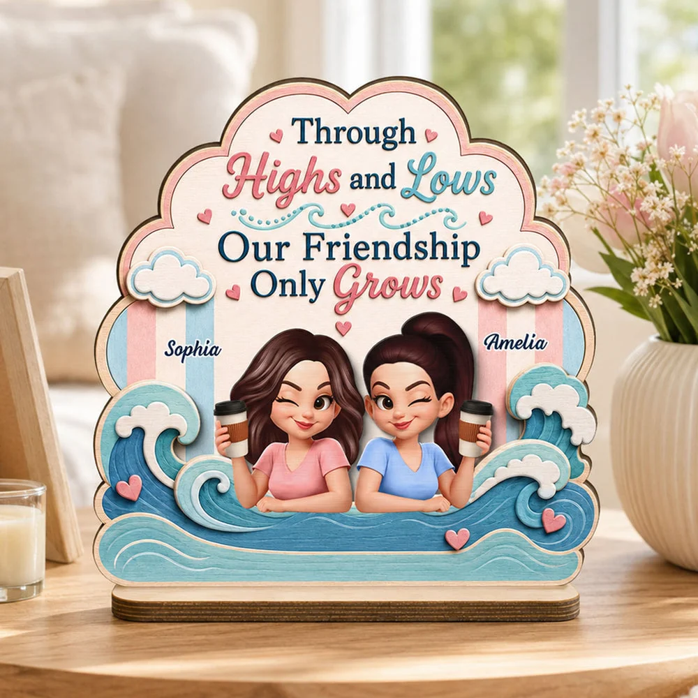 Personalized 2-Layer Wooden Plaque, Through Highs and Lows Quote, Unique Creative Gift for Close Friend - Image 8