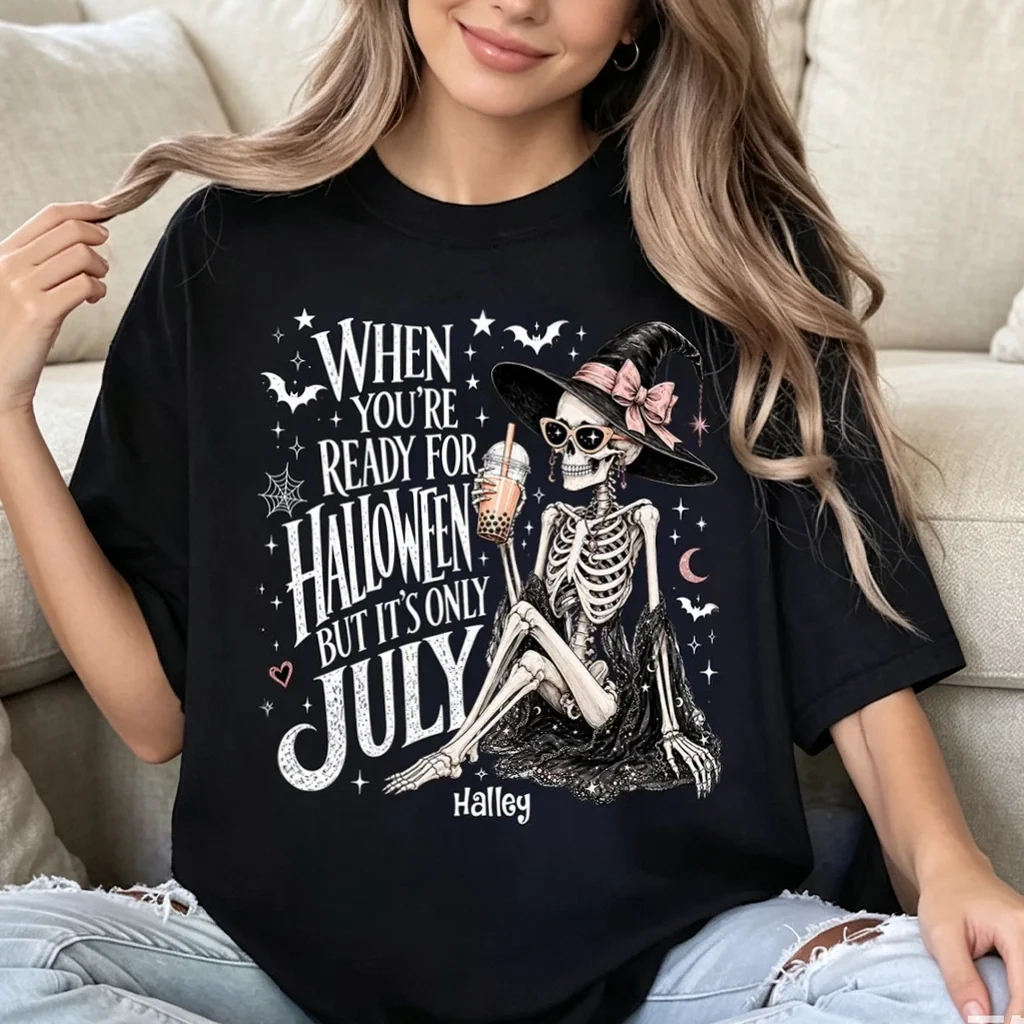 Personalized Classic Tee, Sitting Skeleton Witch Halloween In July Art, Unique Gift For Spooky Style