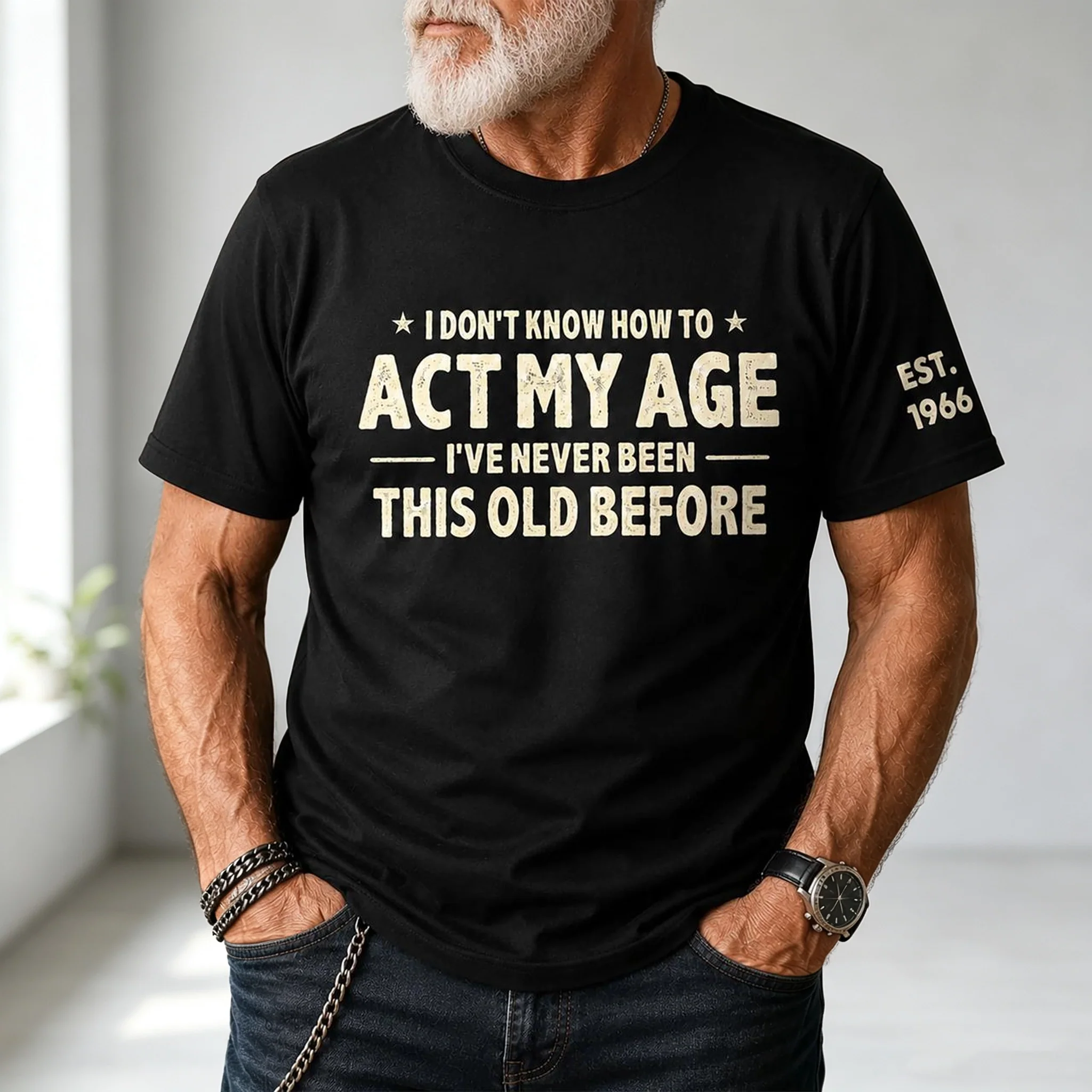 Personalized Classic Tee With Act My Age Quote, Unique Funny Gift For Dad Or Grandpa