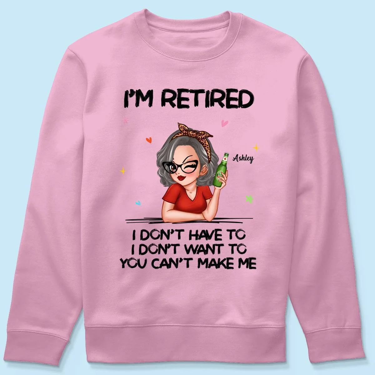 I'm Retired, You Can't Make Me - Perfect Personalized Retirement Gift Tee - Image 7