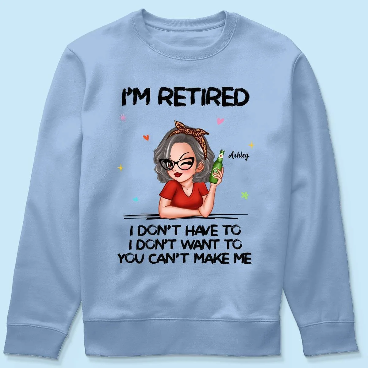 I'm Retired, You Can't Make Me - Perfect Personalized Retirement Gift Tee - Image 8