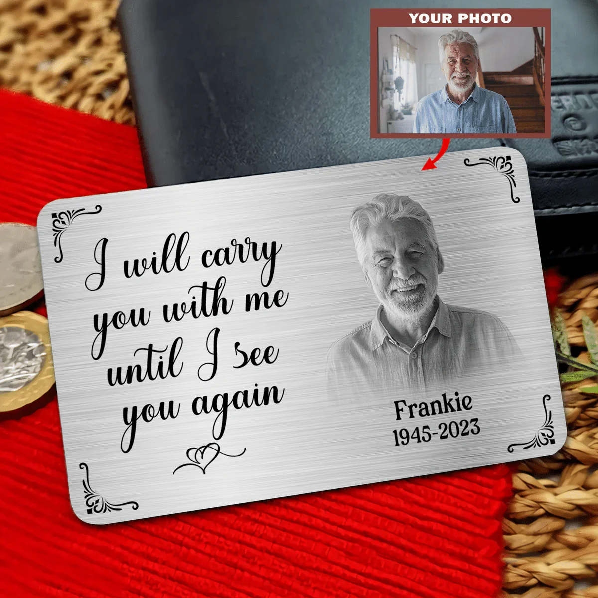 Metal Wallet Card - I Will Carry You With Me Until I See You Again - Memorial Gift From Photo - Image 2