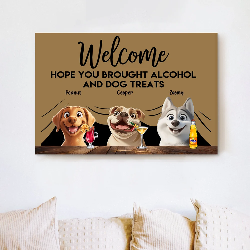 ''Hope You Brought Alcohol and Dog Treats'' - Funny Pet-Themed Poster, Perfect Gift for Dog Lovers, Customizable Family Art for Home, Available as a Poster, Doormat, Keychain, Pillow and more - Image 5