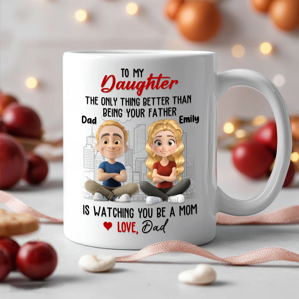 Watching You Be a Mom - Emotional Gift for Daughter - Custom Ceramic Mug for a Special Father-Daughter Connection - Image 5