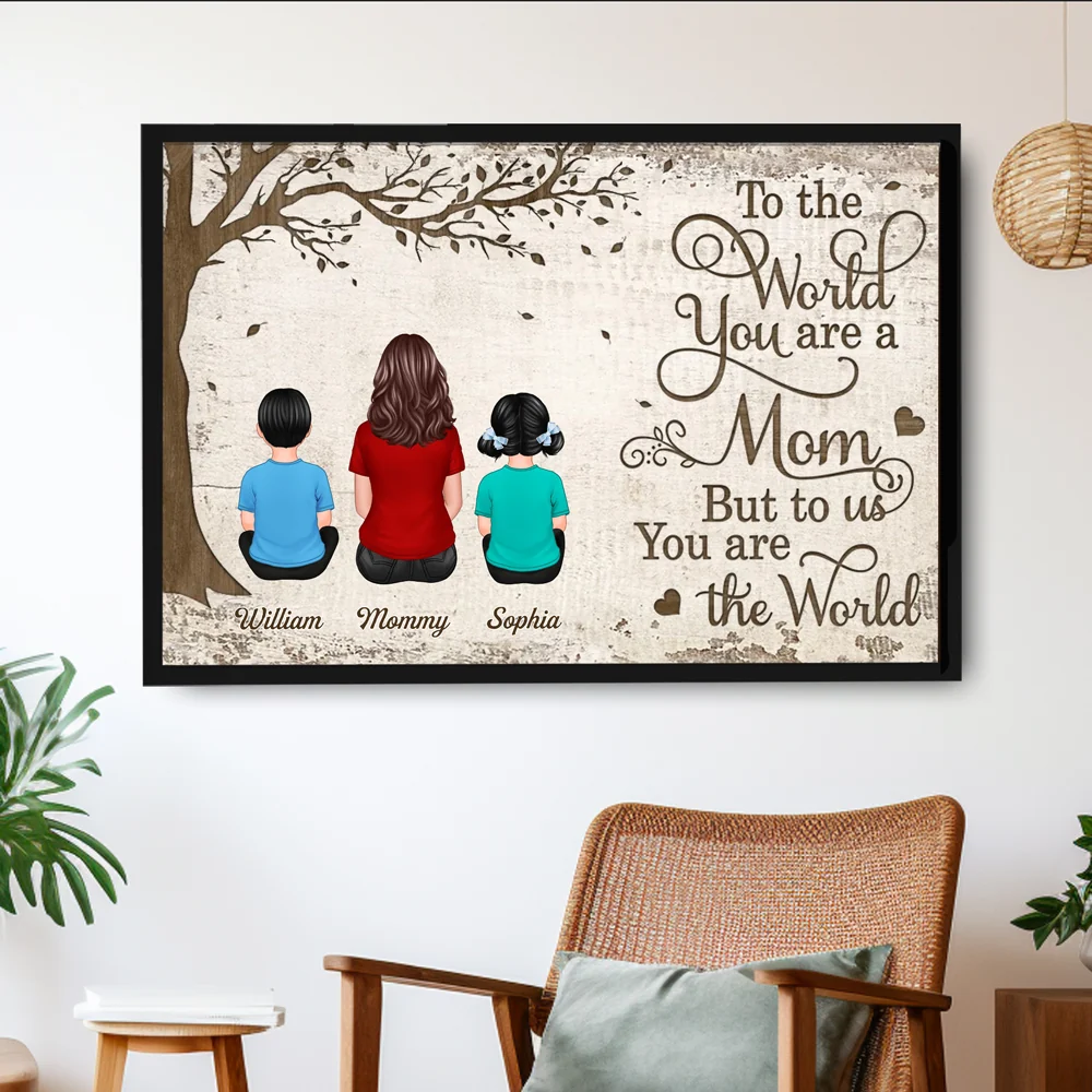 To the World You Are a Mom But to Us You Are the World – Heartfelt Gift for Mom with Personalized Names, Poster, Keychain, Plaque, Pillow, Blanket, Cup, and More for Mother’s Day - Image 3