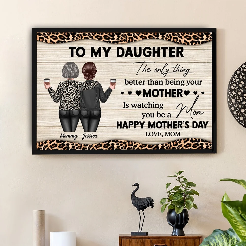 To My Daughter, Watching You Be a Mom – Personalized Poster, Keychain, Plaque, Ornament, Pillow, and More, Mother’s Day Gift from Mom