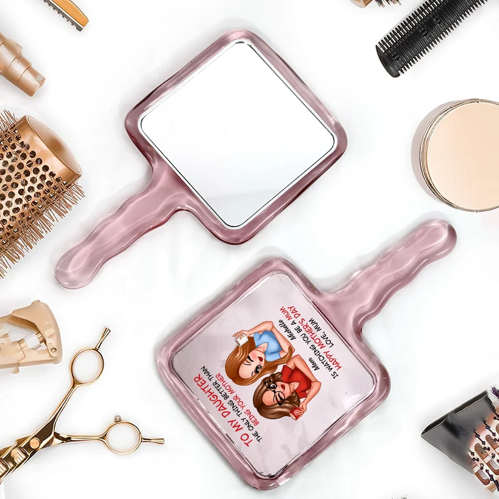 The Only Thing Better Than Being Your Mother – Custom Makeup Mirror for Daughter, Perfect for Mother or Daughter - Image 2