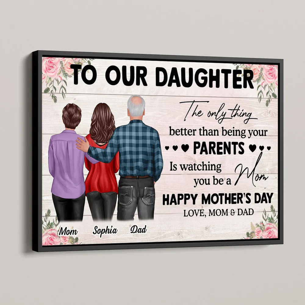 To Our Daughter – “The Only Thing Better Than Being Your Parents is Watching You Be a Mom” – Personalized Poster, Canvas, Plaque, and Sign for Daughter - Image 3