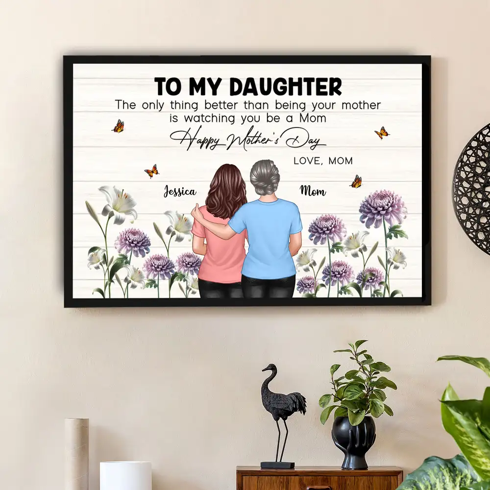 Personalized Mother’s Day Gift – To My Daughter From Mom, “Watching You Be a Mom” Poster with Birth Flower Design, Perfect Gift for Daughter