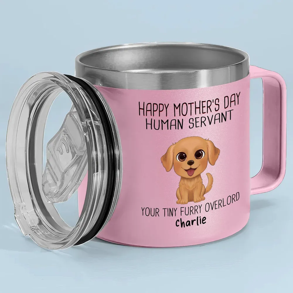 "Happy Mother's Day Human Servant" Personalized Stainless Steel Coffee Mug – Perfect Gift for Dog Lovers - Image 6