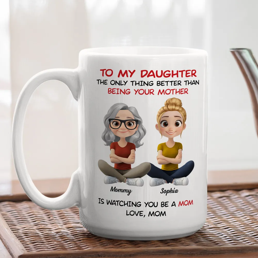 Personalized Mom Watching Daughter Be a Mom Mug – Unique Mother's Day Gift - Image 9