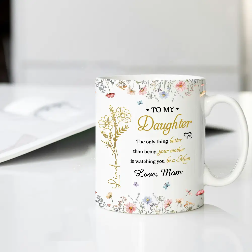 To My Daughter – Watching You Be a Mom – Personalized Floral Mug – Touching Mother's Day Gift from Mom to Daughter - Image 3