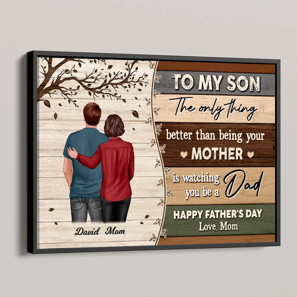 The Only Thing Better Than Being Your Mom Is Watching You Be a Dad – Custom Poster, Mother’s Gift for Son - Image 11