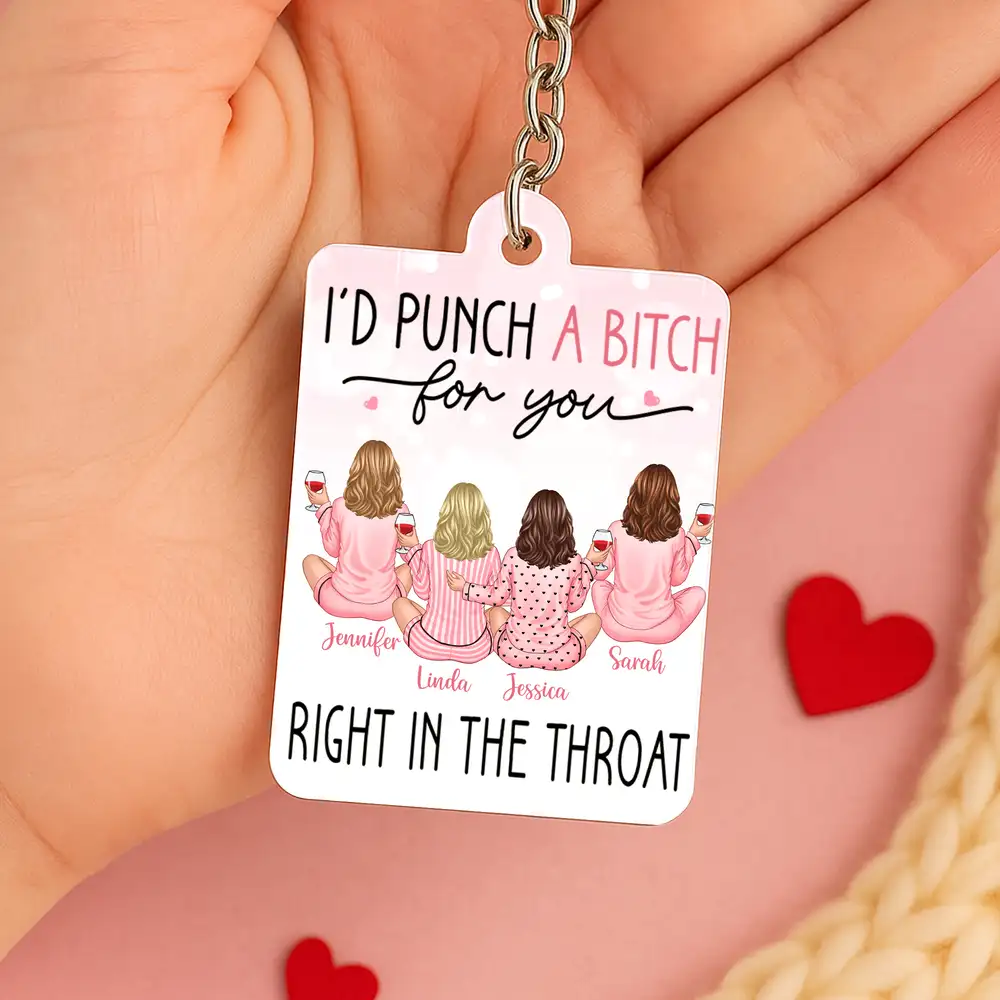 Funny Best Friend Acrylic Keychain – “I'd Punch a Bitch for You” Quote with Personalized Names - Image 3