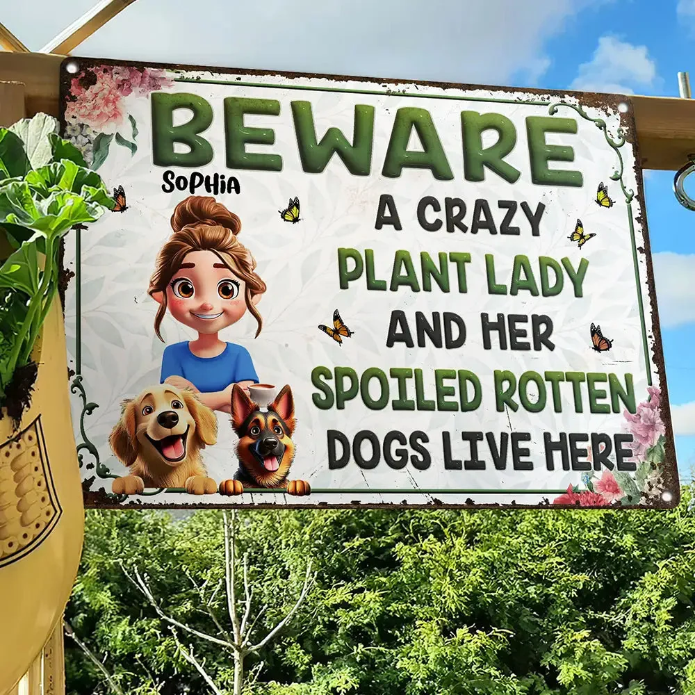 Garden Warning – Beware a Crazy Plant Lady & Her Spoiled Rotten Dogs | Creative Rectangular Iron Sign, Fun Gift for Dog-Loving Moms & Grandmas - Image 3