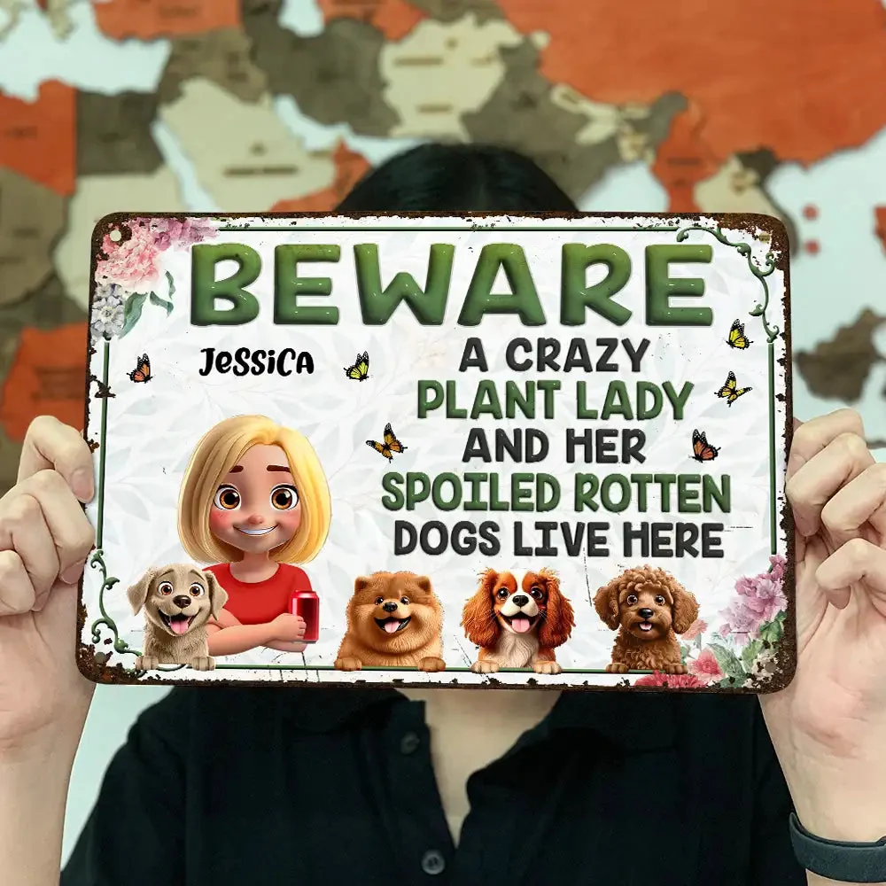 Garden Warning – Beware a Crazy Plant Lady & Her Spoiled Rotten Dogs | Creative Rectangular Iron Sign, Fun Gift for Dog-Loving Moms & Grandmas - Image 5